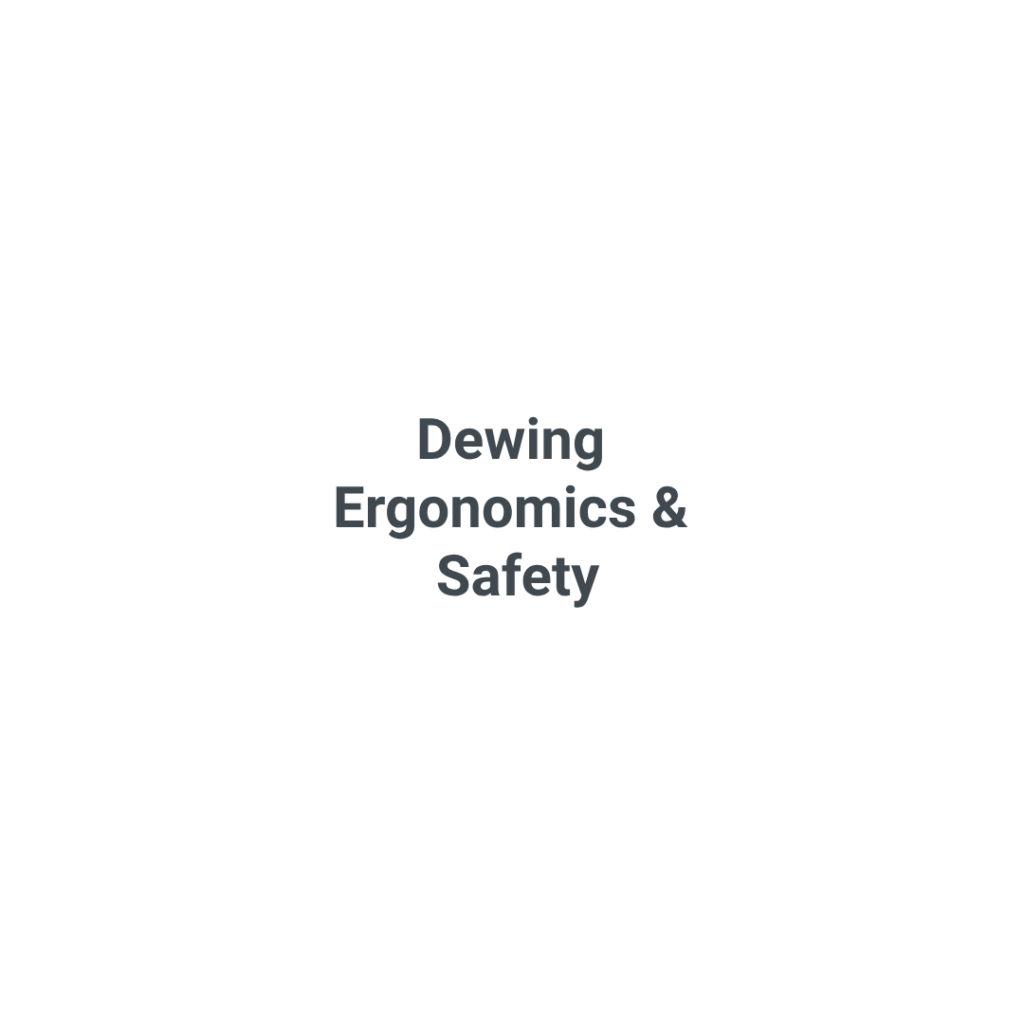 Dewing Ergonomics & Safety