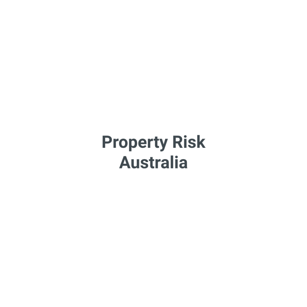 Property Risk Australia