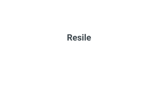 Resile
